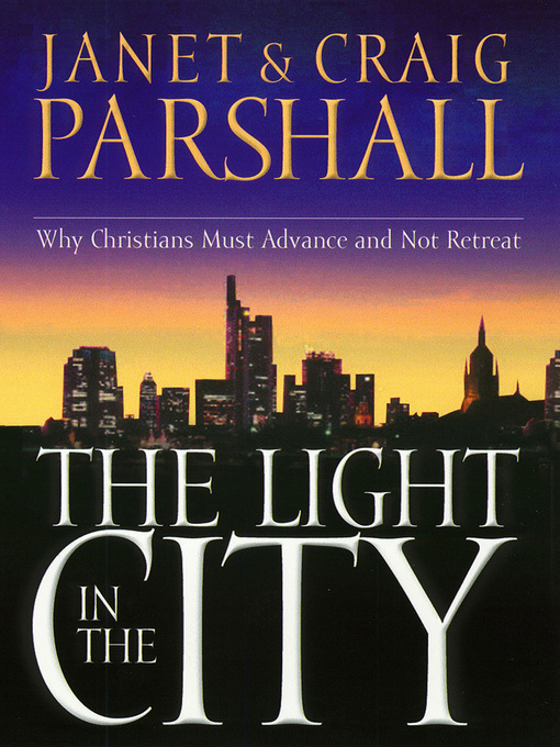 Title details for The Light in the City by Janet Parshall - Available